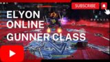 Elyon Online SEA – Should you pick the Gunner Class?